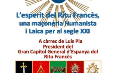 L’ESPERIT DEL RITU FRANCÉS, UNA MAÇONERIA HUMANISTA i LAICA PER AL SEGLE XXI