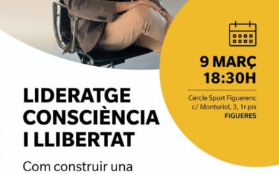 LIDERATGE, CONCIÈNCIA I LLIBERTAT. COM CONSTRUIR UNA EMPRESA CONSCIENT